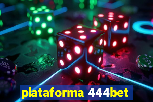 plataforma 444bet